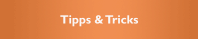 Tipps & Tricks